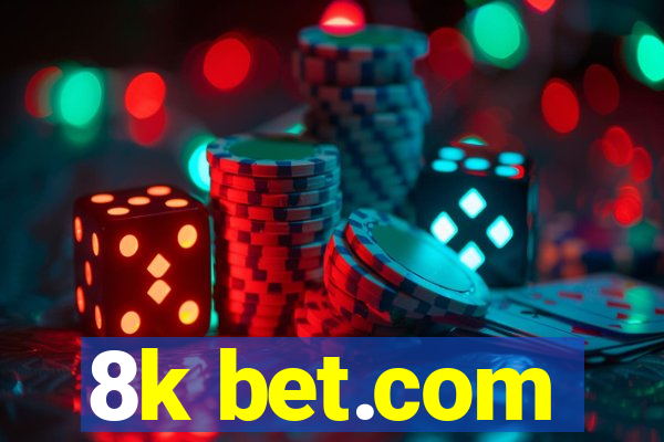 8k bet.com